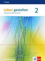 Leben gestalten 2. Ausgabe Baden-Württemberg und Niedersachsen