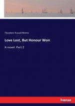 Love Lost, But Honour Won