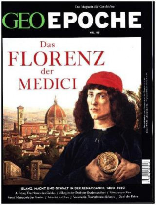 GEO Epoche 85/2017 - Das Florenz der Medici