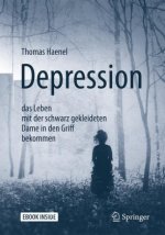 Depression -  das Leben mit der schwarz gekleideten Dame in den Griff bekommen, m. 1 Buch, m. 1 E-Book