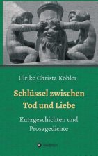 Schlüssel zwischen Tod und Liebe