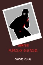 Wanted! Plötzlich gesetzlos