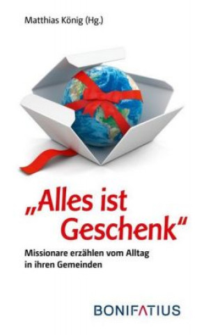 Alles ist Geschenk