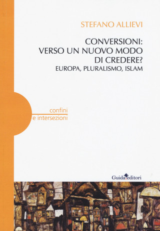 Conversioni. Un nuovo modo di credere