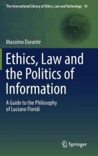 Ethics, Law and the Politics of Information