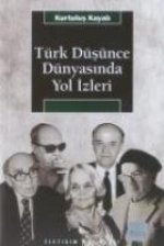 Türk Düsünce Dünyasinda Yol Izleri