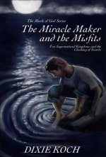 Miracle Maker and the Misfits
