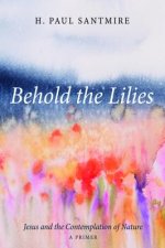Behold the Lilies