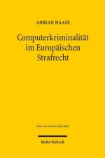 Computerkriminalitat im Europaischen Strafrecht