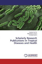 Scholarly Research Publications in Tropical Diseases and Health