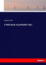 little Book of profitable Tales