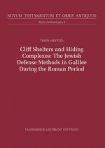 Cliff Shelters and Hiding Complexes in the Galilee During the Early Roman Period