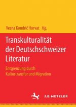 Transkulturalitat Der Deutschschweizer Literatur