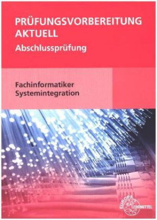 Prüfungsvorbereitung aktuell Fachinformatiker Systemintegration