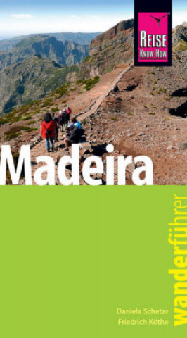 Reise Know-How Wanderführer Madeira (50 Wandertouren)