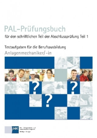 PAL-Prüfungsbuch Anlagenmechaniker/- in Teil 1
