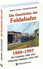 Die Geschichte der FELDABAHN 1880-1997