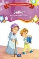 Cocuklar Icin Kisa Hikayelerle Degerler Dizisi Sefkat