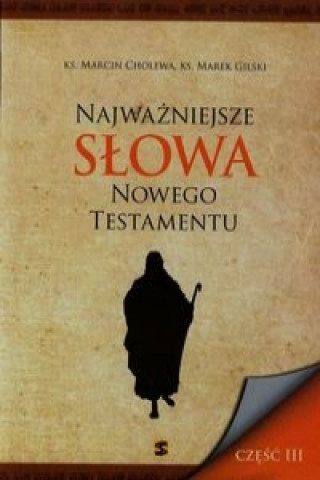 Najwazniejsze slowa Nowego Testamentu czesc III