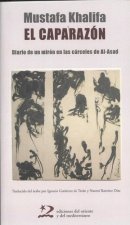 El caparazón: Diario de un mirón en las cárceles de Al-Asad