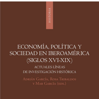 Economía, politica y sociedad en Iberoamérica (siglos XVI-XIX)