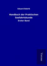 Handbuch der Praktischen Seefahrtskunde