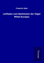 Leitfaden zum Bestimmen der Vögel Mittel-Europas