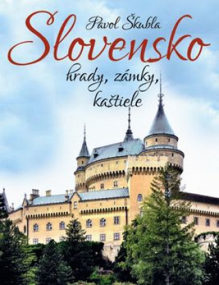 Slovensko hrady, zámky, kaštiele