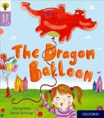 Oxford Reading Tree Story Sparks: Oxford Level 1+: The Dragon Balloon