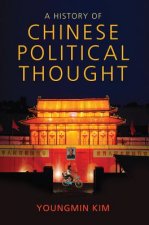 History of Chinese Political Thought - From Antiquity to the Present