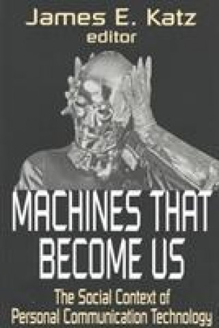 Machines That Become Us