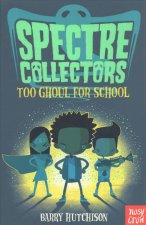 Spectre Collectors: Too Ghoul For School