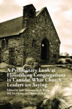 Preliminary Look at Flourishing Congregations in Canada: What Church Leaders are Saying