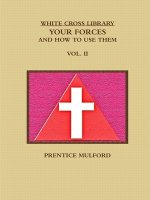 WHITE CROSS LIBRARY. YOUR FORCES, AND HOW TO USE THEM. VOL. II.