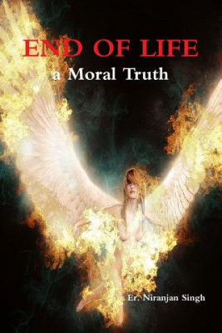 End of Life; a Moral Truth