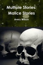 Multiple Stories: Malice Stories