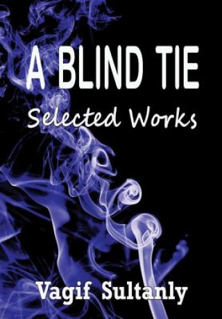 Blind Tie:Selected Works