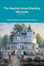 Healing House Boarding Memories