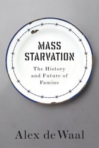 Mass Starvation - The History and Future of Famine