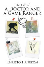 Life of a Doctor and a Game Ranger