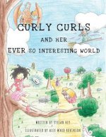 Curly Curls and Her Ever So Interesting World