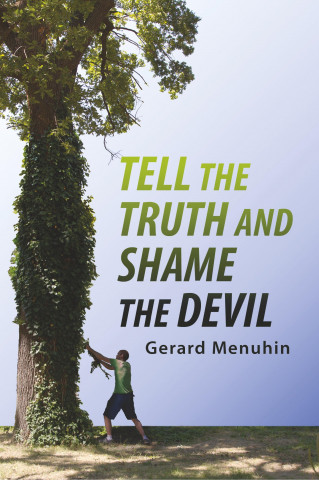 Tell the Truth and Shame the Devil