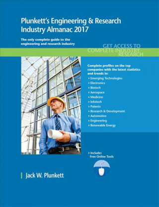 Plunkett's Engineering & Research Industry Almanac 2017