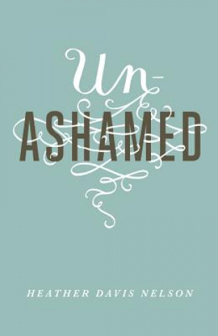 Unashamed (Pack of 25)