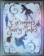 Grimms Fairy Tales: A Selection