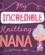 My Incredible Knitting Nana