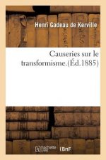 Causeries Sur Le Transformisme. Tome 6