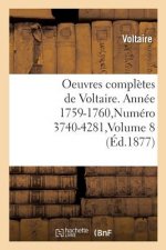 Oeuvres Completes de Voltaire. Annee 1759-1760, Numero 3740-4281, Volume 8