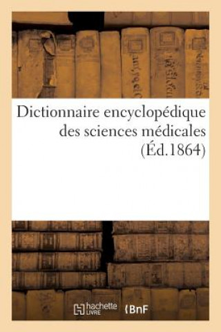Dictionnaire Encyclopedique Des Sciences Medicales. Premiere Serie, Tome.29