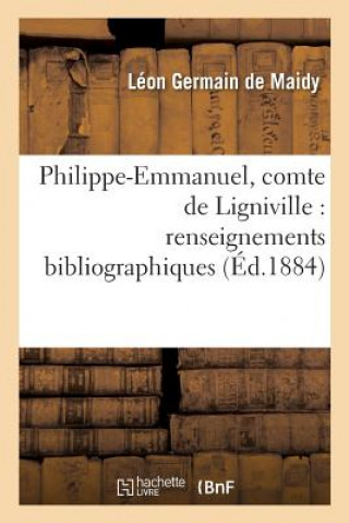 Philippe-Emmanuel, Comte de Ligniville: Renseignements Bibliographiques